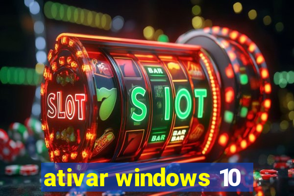 ativar windows 10